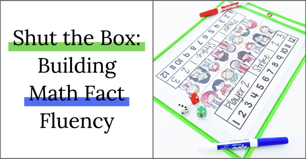 Shut The Box- Building Math Fact Fluency - Teaching With Jillian Starr