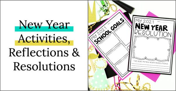 New Year Activities, Reflections and Resolutions for second, third and fourth graders. These fun and engaging activities are available as printables and digital (for google slides and Seesaw).