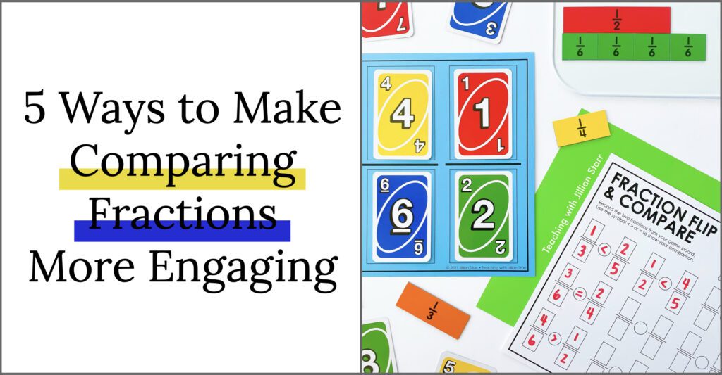 5 Ways to make Comparing Fractions more engaging!