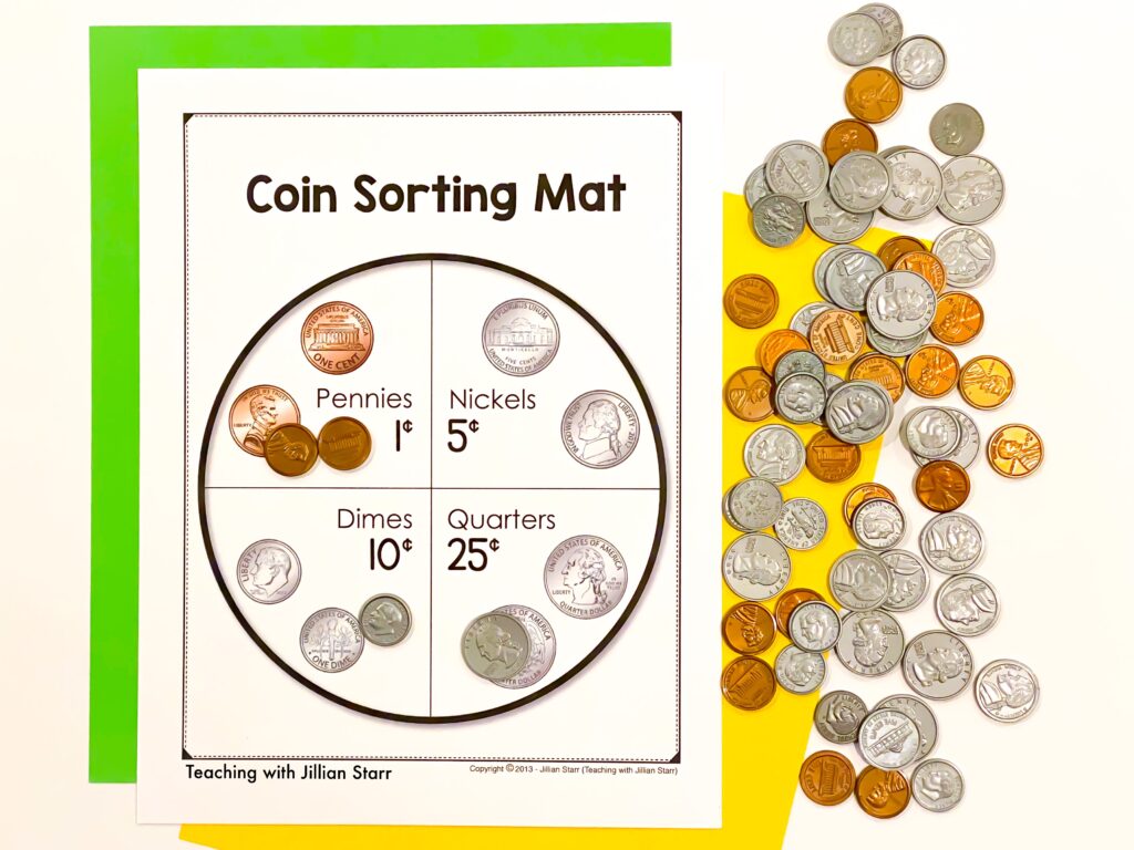 Teach coins using coin sorting mats that include the name of the coin, the coin's value, and the image of the coin.