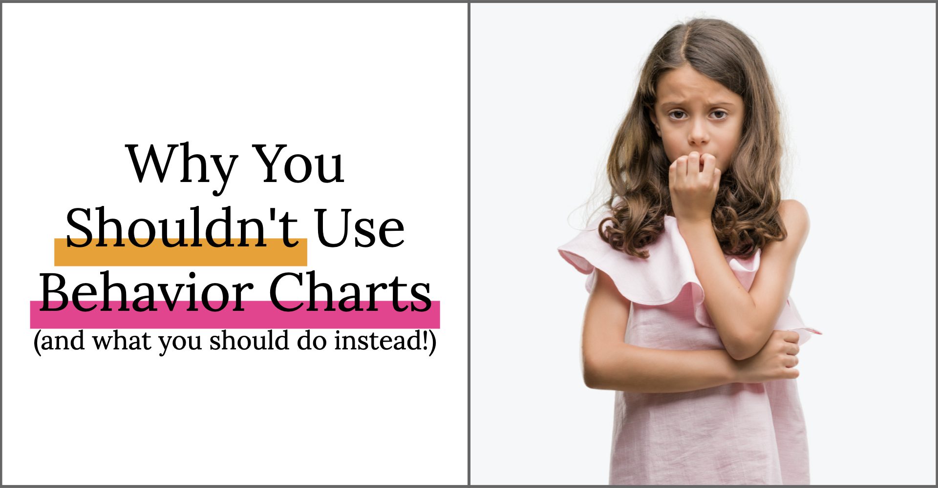 Why You Shouldn t Use Behavior Charts and What You Should Do Instead 