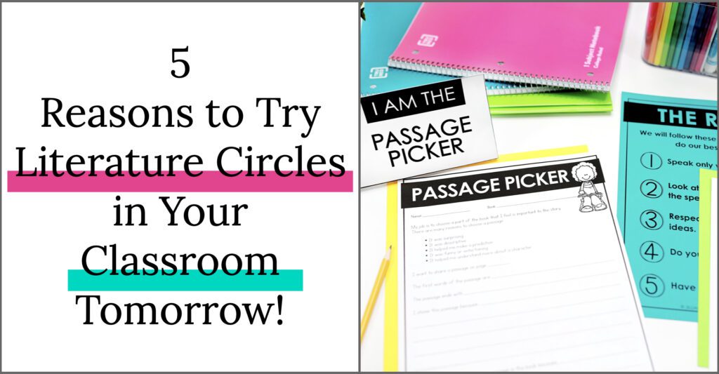 5 Reasons to Try Literature Circles in Your Classroom Tomorrow!