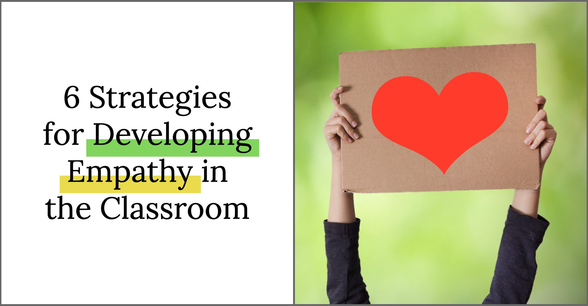 6 Strategies For Developing Empathy In The Classroom