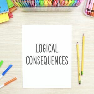 logical consequences and classroom management - how to implement logical consequences in the classroom