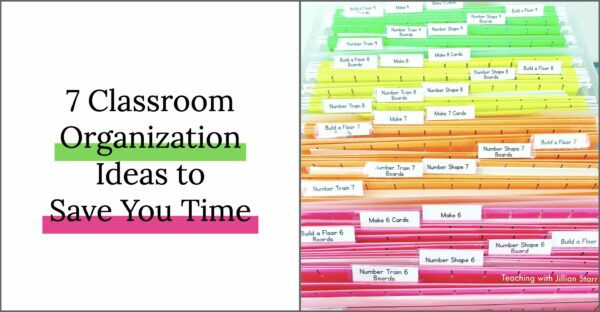 7 Classroom Organization Ideas to save you time
