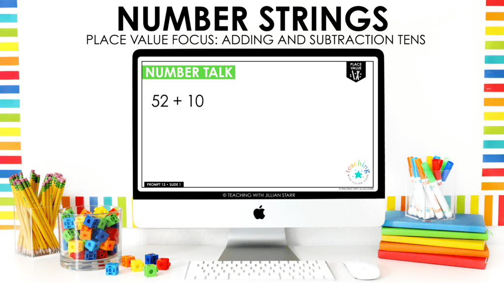 Number Talks for Place Value: Using Number Strings to add and subtract tens