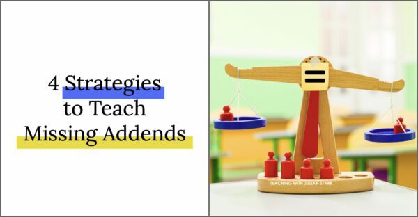 4 strategies to teach missing addends