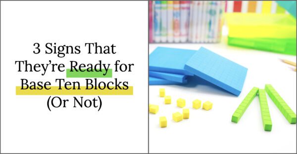 Base Ten Blocks- Are your students ready for them? Here are 3 signs they are or aren't ready to use base ten blocks