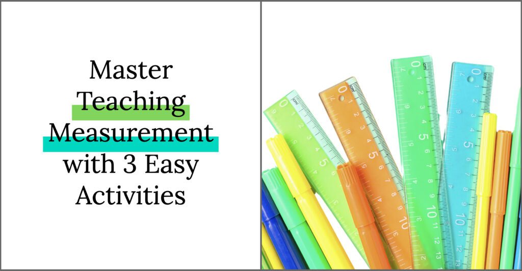 Teaching Measurement with 3 Easy Activities