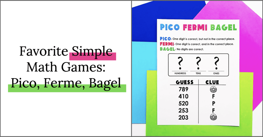 This favorite simple math game is called "Pico, Fermi, Bagel" and is a classroom favorite in second and third grade!